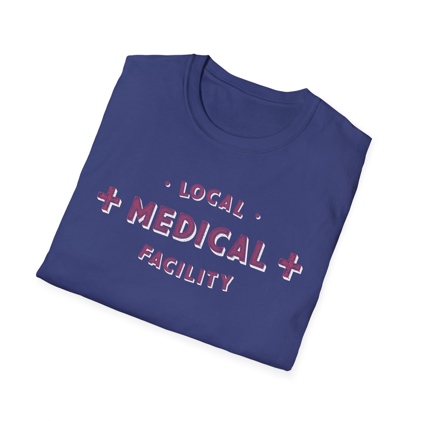 Local Medical Facility T-Shirt