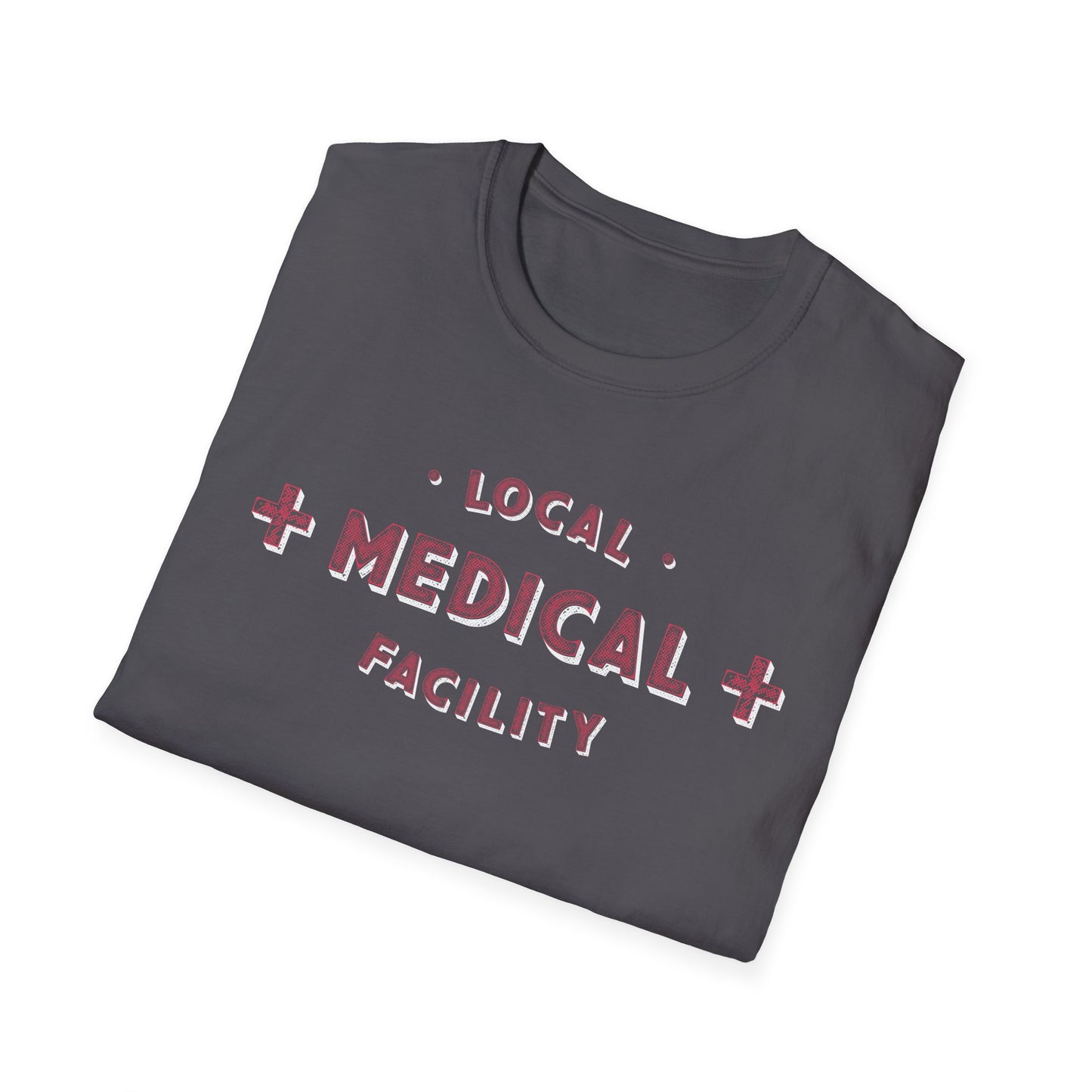 Local Medical Facility T-Shirt