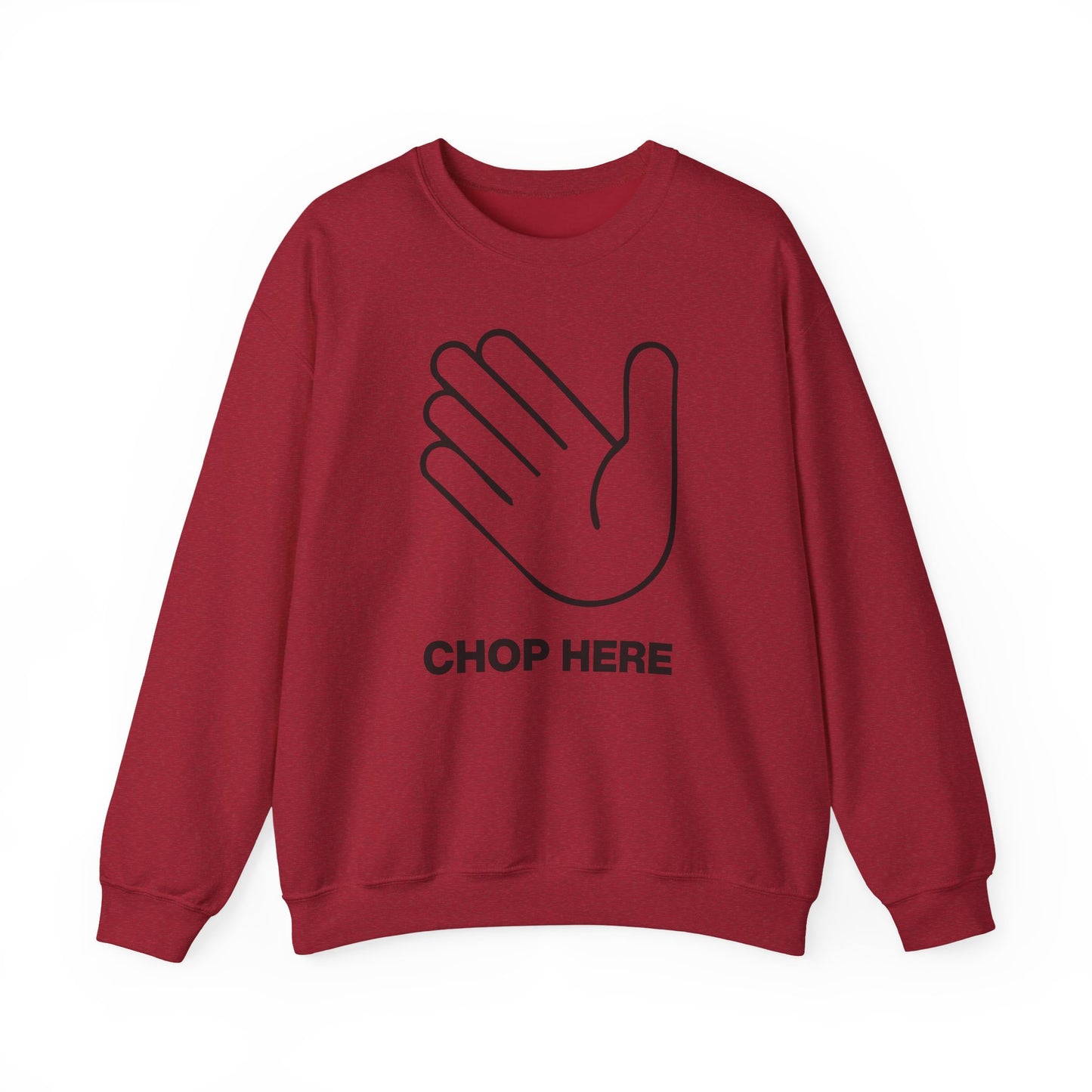 Chop Here Sweatshirt