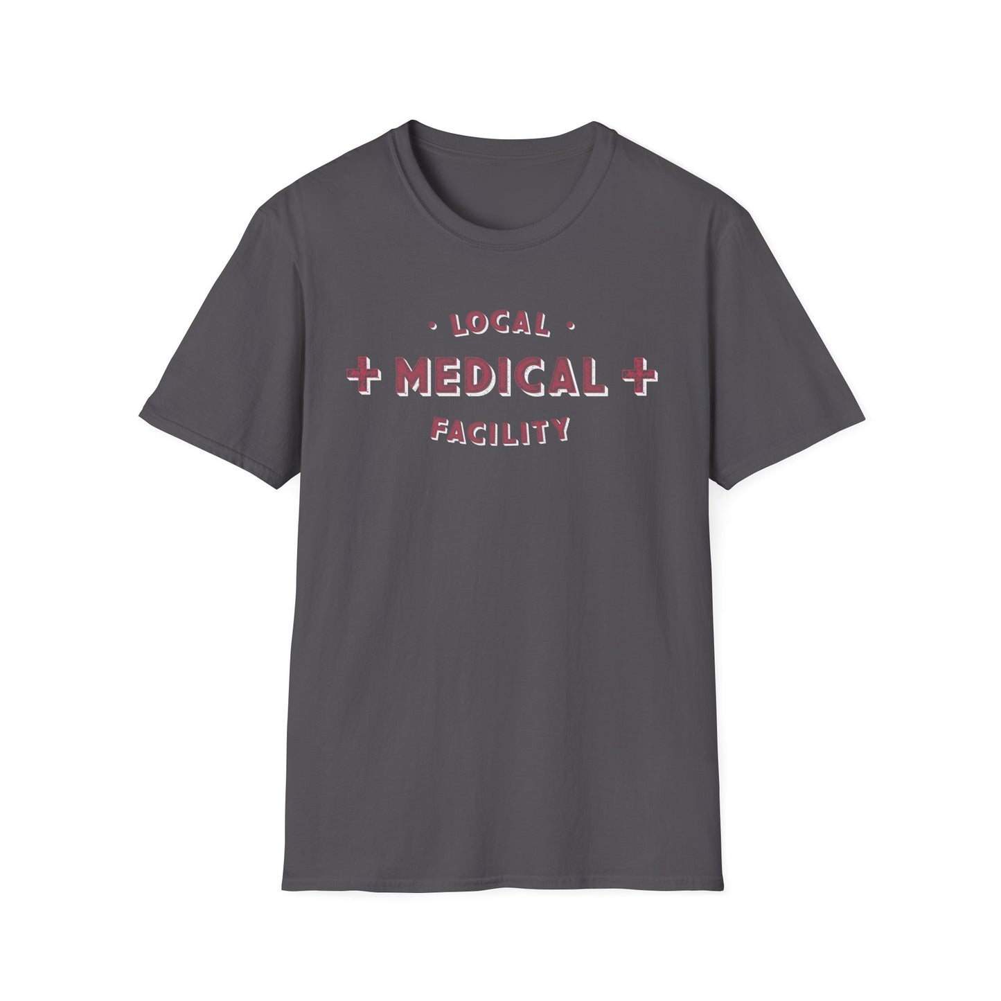 Local Medical Facility T-Shirt