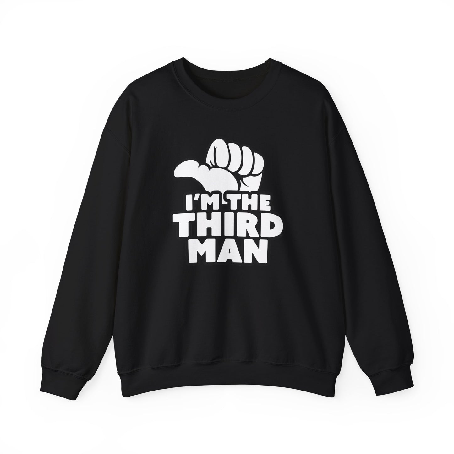 Im The Third Man Sweatshirt