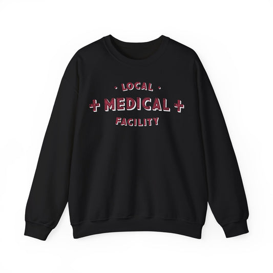 Local Medical Facility Sweatshirt