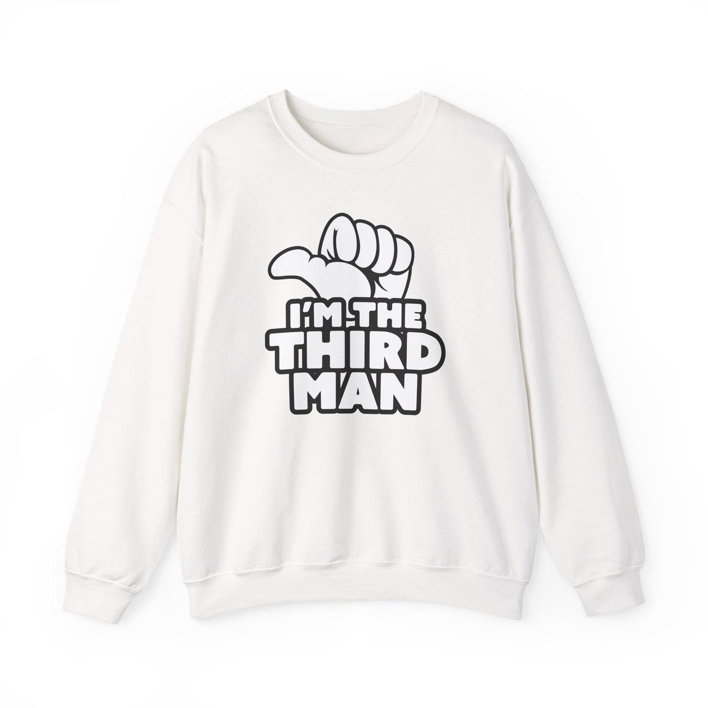 Im The Third Man Sweatshirt