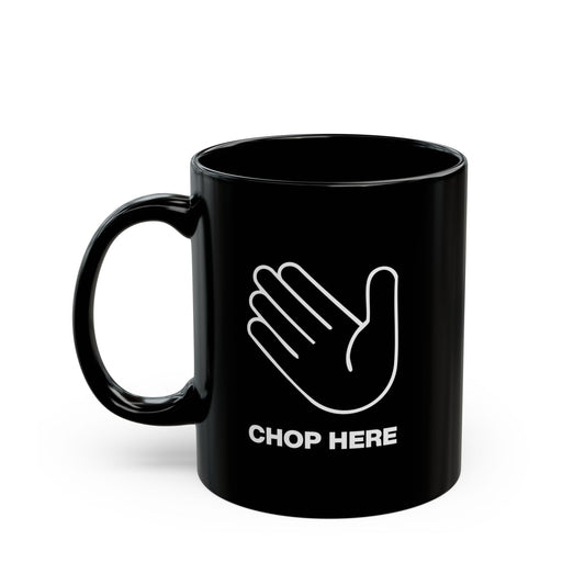 Chop Here Mug