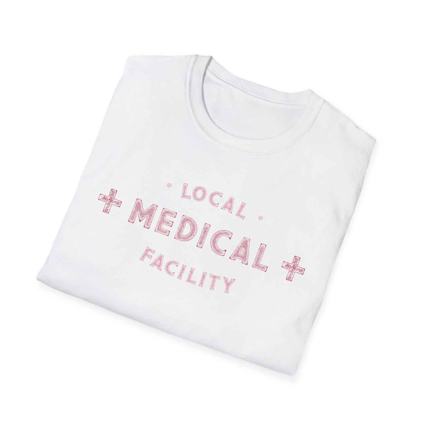 Local Medical Facility T-Shirt