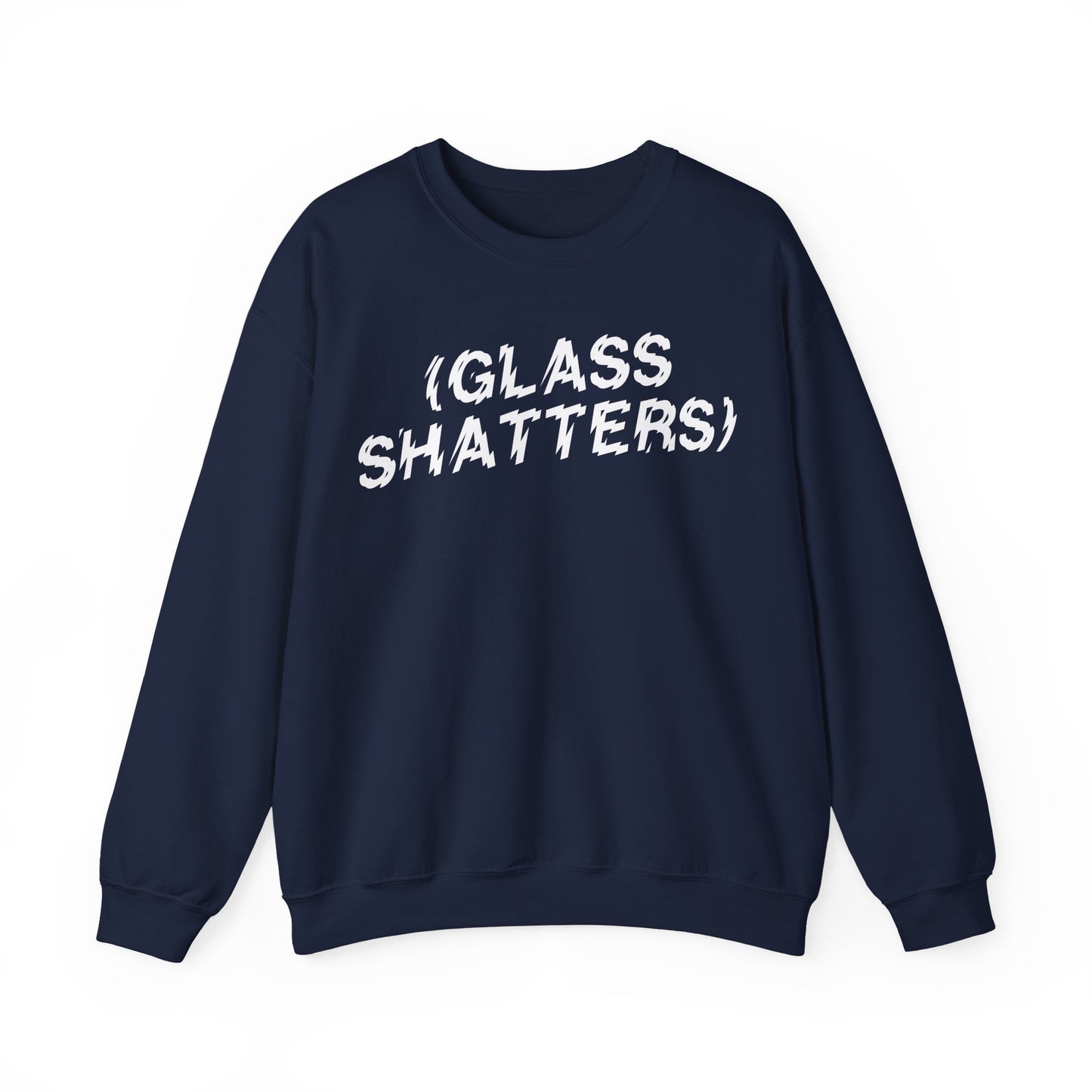 Glass Shatters Sweatshirt